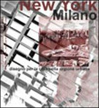 New York-Milano. Disegno della città per la regione urbana  - Libro Alinea 2007 | Libraccio.it