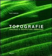 Topografie. Linguaggi di architettura ambientale