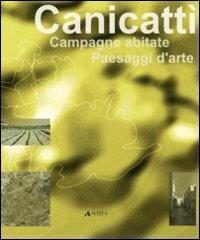 Canicattì: campagne abitate, paesaggi d'arte  - Libro Alinea 2008, Architetture di città | Libraccio.it