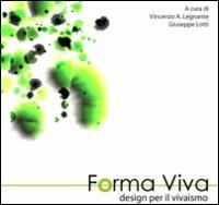 Forma viva  - Libro Alinea 2008, Sentieri del nuovo | Libraccio.it