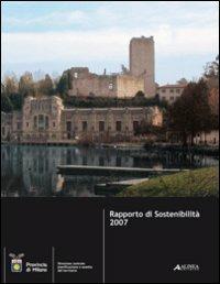 Rapporto di sostenibilità 2007  - Libro Alinea 2009, Quaderni del piano territoriale | Libraccio.it