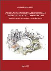 Valutazione integrata territoriale degli insediamenti commerciali. Metodologia e sperimentazione in Piemonte