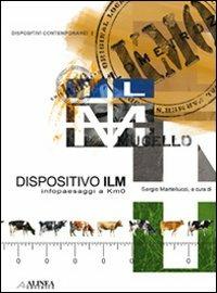 Dispositivo ILM. Infopaesaggi a km 0. Ediz. italiana e inglese  - Libro Alinea 2008, Dispositivi contemporanei | Libraccio.it