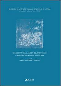 Beni culturali, ambiente, paesaggio - Osanna Fantozzi Micali, Elena Lolli - Libro Alinea 2009 | Libraccio.it