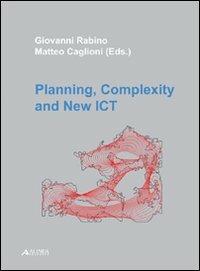 Planning, complexity and new ICT  - Libro Alinea 2009 | Libraccio.it