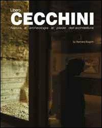 Libero Cecchini. Ediz. italiana e inglese  - Libro Alinea 2010 | Libraccio.it