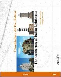 L' architettura dei fari italiani. Ediz. italiana e inglese. Vol. 4: Sicilia.  - Libro Alinea 2010, Saggi e documenti di storia dell'archit. | Libraccio.it