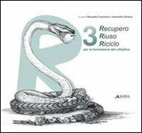 Recupero, riuso, riciclo. Ediz. italiana e inglese  - Libro Alinea 2010 | Libraccio.it