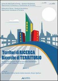 Territori di ricerca. Ricerche di territori. Atti dell'8° Convegno della rete interdottorato in pianificazione urbana e territoriale (Torino, 2008; Firenze 2009). Vol. 2  - Libro Alinea 2010, Atti | Libraccio.it