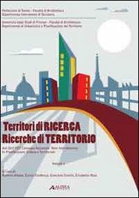 Territori di ricerca. Ricerche del territorio. Atti dell'8° Convegno nazionale rete interdottorato in pianificazione urbana e territoriale. Con CD-ROM. Vol. 1  - Libro Alinea 2010 | Libraccio.it