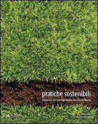 Pratiche sostenibili. Itinerari del design nella ricerca italiana - Carlo Vezzoli, Rosanna Veneziano - Libro Alinea 2010, Indesign | Libraccio.it