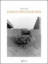 Indian photographs. Ediz. italiana e inglese - Massimo Sordi - Libro Alinea 2010 | Libraccio.it