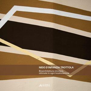 Nido d'infanzia Trottola - Luigi Fontana - Libro Alinea 2011, Architettura pubblica contemporanea | Libraccio.it