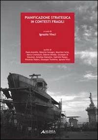 Pianificazione strategica in contesti fragili  - Libro Alinea 2011 | Libraccio.it