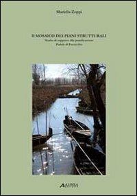 Il mosaico dei Piani strutturali. Studio di supporto alla pianificazione, Padule di Fucecchio - Mariella Zoppi - Libro Alinea 2008 | Libraccio.it