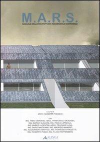 M.A.R.S. Manuale dell'architettura residenziale sostenibile  - Libro Alinea 2012 | Libraccio.it