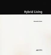 Hybrid living. Ediz. illustrata