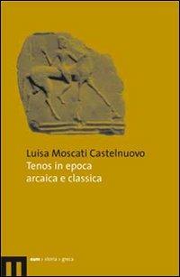 Tenos in epoca arcaica e classica - Luisa Moscati Castelnuovo - Libro eum 2007 | Libraccio.it
