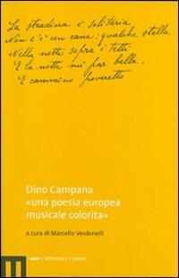 Dino Campana. «Una poesia europea musicale colorita»  - Libro Eum - Centro Edizioni Università di Macerata 2007 | Libraccio.it