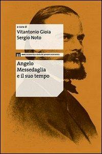 Angelo Messedaglia e il suo tempo  - Libro eum 2011 | Libraccio.it