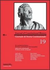 Giornale di storia costituzionale. Primo semestre 2010. Vol. 19: Sulla storia costituzionale. Problemi, metodi, storiografie.