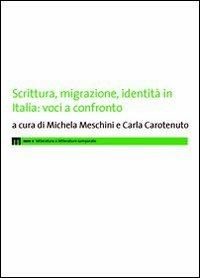 Scrittura, migrazione, identità in Italia: voci a confronto  - Libro eum 2016 | Libraccio.it