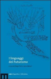 I linguaggi del Futurismo  - Libro eum 2013 | Libraccio.it