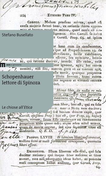 Schopenhauer lettore di Spinoza. Le choise all'Etica - Stefano Busellato - Libro Eum - Centro Edizioni Università di Macerata 2016, Spinozana | Libraccio.it