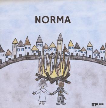 Norma. Ediz. a colori - Sara D'Angelo, Paola Nicolini, Carlo Scheggia - Libro eum 2017 | Libraccio.it