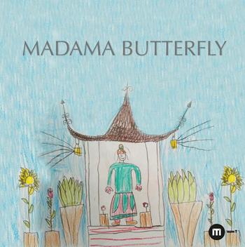 Madama Butterfly. Ediz. a colori  - Libro Eum - Centro Edizioni Università di Macerata 2017 | Libraccio.it
