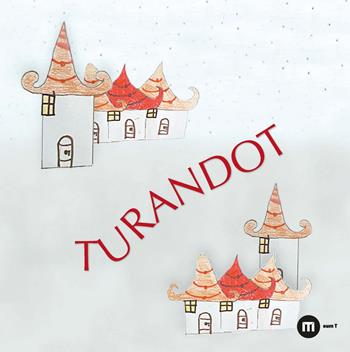 Turandot. Ediz. a colori  - Libro Eum - Centro Edizioni Università di Macerata 2017 | Libraccio.it