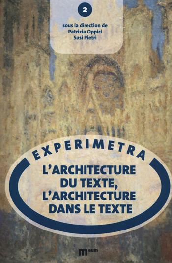 L'architecture du texte, l'architecture dans le texte - Patrizia Oppici, Susi Pietri - Libro Eum - Centro Edizioni Università di Macerata 2018, Experimetra | Libraccio.it