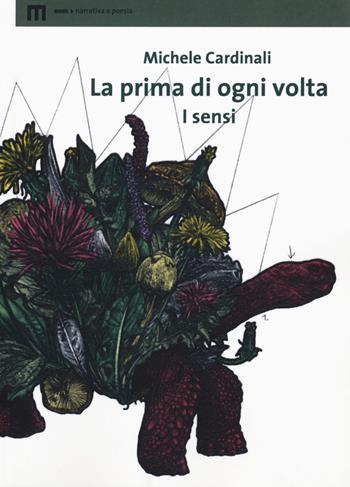 La prima di ogni volta. I sensi - Michele Cardinali - Libro Eum - Centro Edizioni Università di Macerata 2018, Narrativa e poesia | Libraccio.it