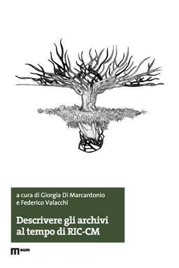 Descrivere gli archivi al tempo di RIC-CM  - Libro Eum - Centro Edizioni Università di Macerata 2022 | Libraccio.it