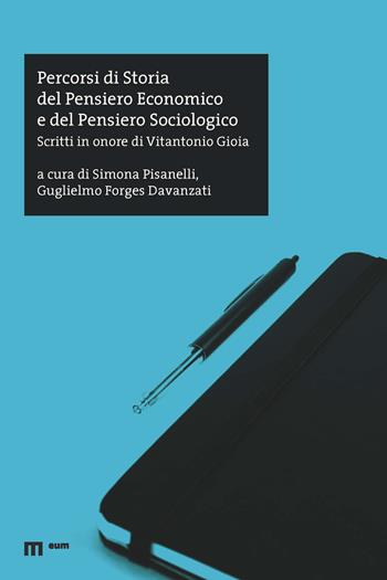 Percorsi di storia del pensiero economico e del pensiero sociologico. Scritti in onore di Vitantonio Gioia  - Libro Eum - Centro Edizioni Università di Macerata 2021 | Libraccio.it