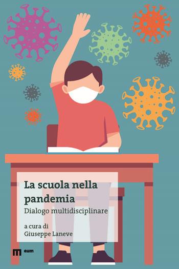 La scuola nella pandemia. Dialogo multidisciplinare  - Libro eum 2021, InstantBook | Libraccio.it