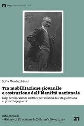 Tra mobilitazione giovanile e costruzione dell’identità nazionale. Luigi Bertelli/Vamba scrittore per l’infanzia dall’età giolittiana al primo dopoguerra