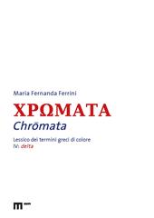 Chromata. Lessico dei termini greci di colore. Vol. 4: Delta