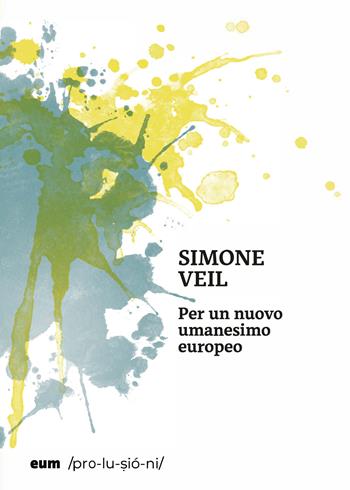 Per un nuovo umanesimo europeo - Simone Veil - Libro Eum - Centro Edizioni Università di Macerata 2024, Prolusioni | Libraccio.it