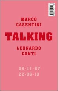 Talking - Marco Casentini, Leonardo Conti - Libro Vanillaedizioni 2010 | Libraccio.it