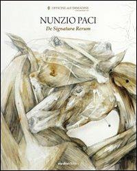 Nunzio Paci. De signatura rerum - Nunzio Paci - Libro Vanillaedizioni 2013 | Libraccio.it