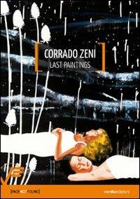 Corrado Zeni. Last paintings. Ediz. illustrata - Giacomo Costa - Libro Vanillaedizioni 2014, PageNotFound | Libraccio.it