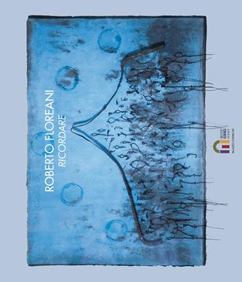 Roberto Floreani. Ricordare. Ediz. italiana e inglese - Roberto Floreani, Angelo Crespi - Libro Vanillaedizioni 2015 | Libraccio.it