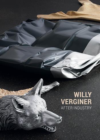 Willy Verginer. After industry. Catalogo della mostra (Monza, 8 ottobre-4 novembre 2017). Ediz. italiana e inglese  - Libro Vanillaedizioni 2017 | Libraccio.it