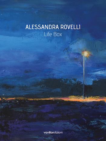 Life box. Alessandra Rovelli - Alessandra Redaelli - Libro Vanillaedizioni 2018 | Libraccio.it