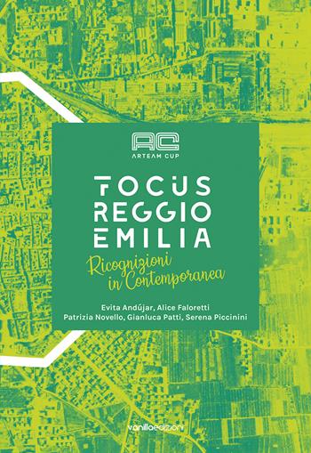 Arteam Cup Focus Reggio Emilia. Catalogo della mostra (Reggio Emilia, 4 maggio-1 giugno 2019). Ediz. illustrata - Chiara Serri - Libro Vanillaedizioni 2019 | Libraccio.it