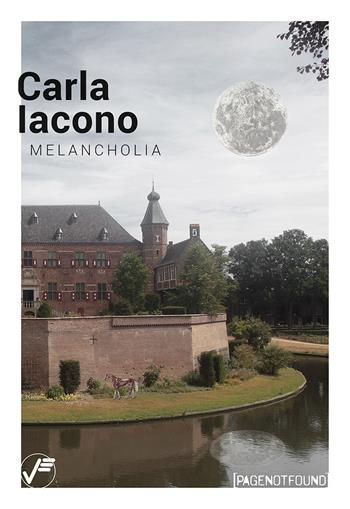 Carla Iacono. Melancholia. Ediz. italiana e inglese - Clelia Belgrado, Roberto Mutti, Francesca Di Giorgio - Libro Vanillaedizioni 2019, PageNotFound | Libraccio.it