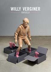 Willy Verginer. Rayuela. Catalogo della mostra (Trento, 15 ottobre 2020-28 febbraio 2021). Ediz. italiana e inglese