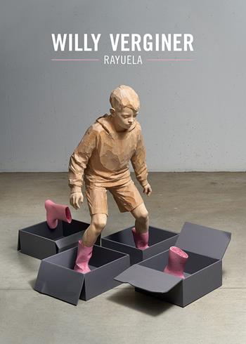 Willy Verginer. Rayuela. Catalogo della mostra (Trento, 15 ottobre 2020-28 febbraio 2021). Ediz. italiana e inglese - Luca Beatrice, Roberto Festi, Gabriele Lorenzoni - Libro Vanillaedizioni 2020 | Libraccio.it
