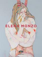 Elena Monzo. Ediz. illustrata